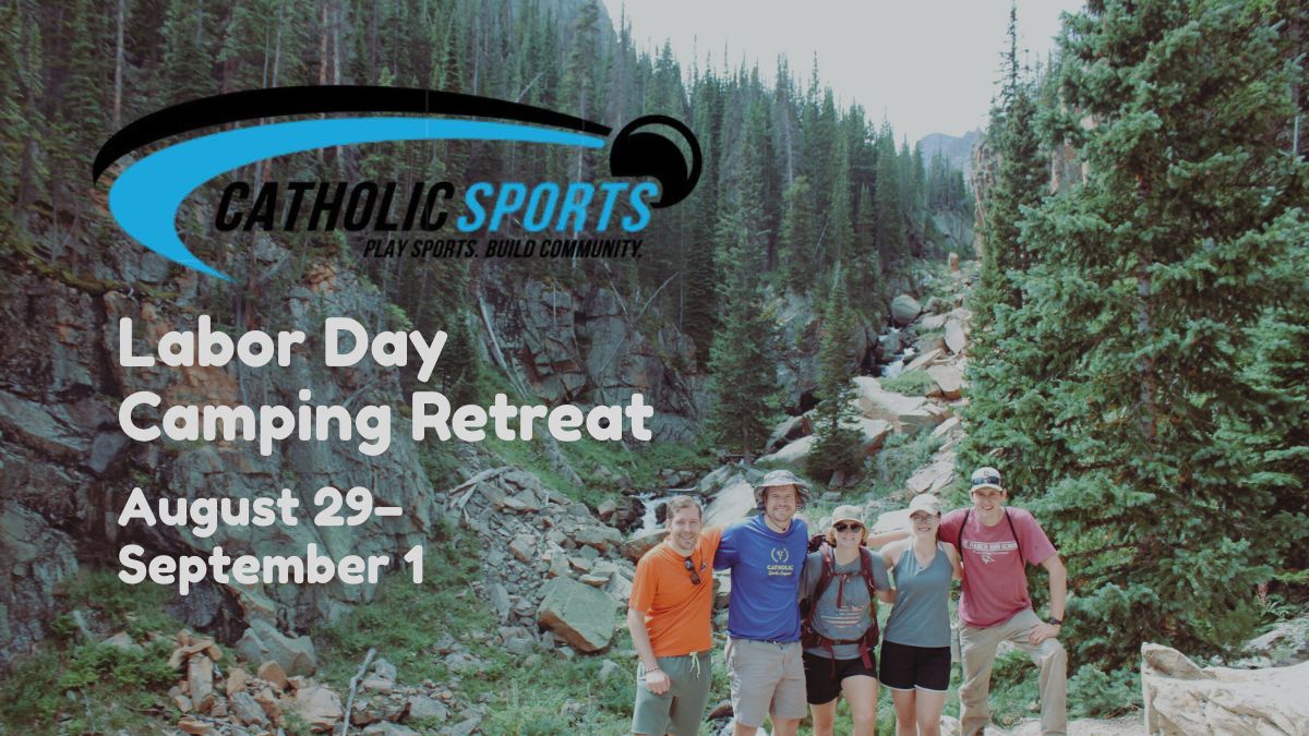 Catholic Sports Labor Day Camping Retreat
