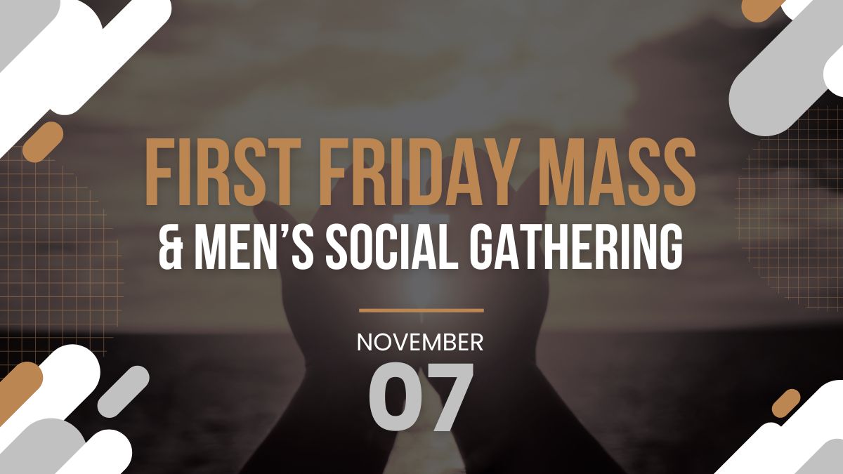 First Friday November 7 We warmly invite the men and fathers of All Souls to our next First Friday Mass on November 7. Mass will be at 7:00am in Jaeger Hall, followed by a gathering and short talk from Fr. Edward Bentley in the hallway outside of Jaeger Hall. Fr.Edward’s talk will be entitled Laying Your Foundation on Christ. Coffee, donuts and breakfast burritos will be served. We hope to see you there!