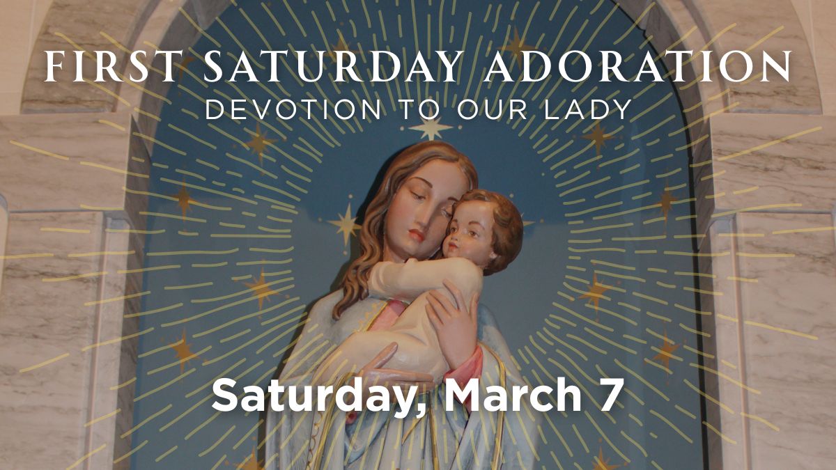 First Saturday Adoration 3.7.26