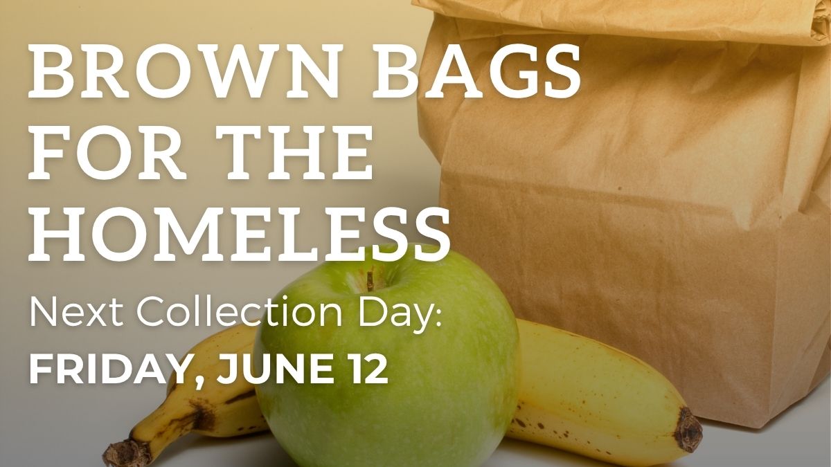 Brown Bags for the Homeless 6.12.26