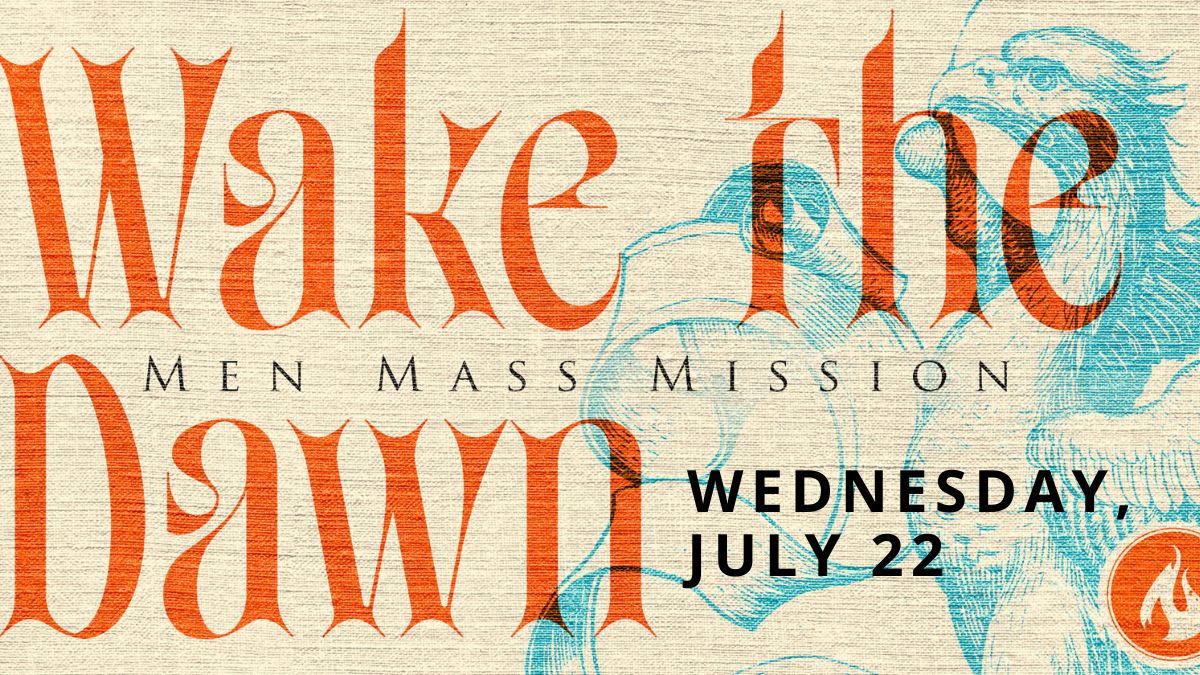 Wake the Dawn 7.22.26